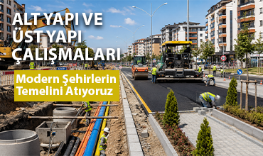 Altyapı ve Üstyapı Projeleri