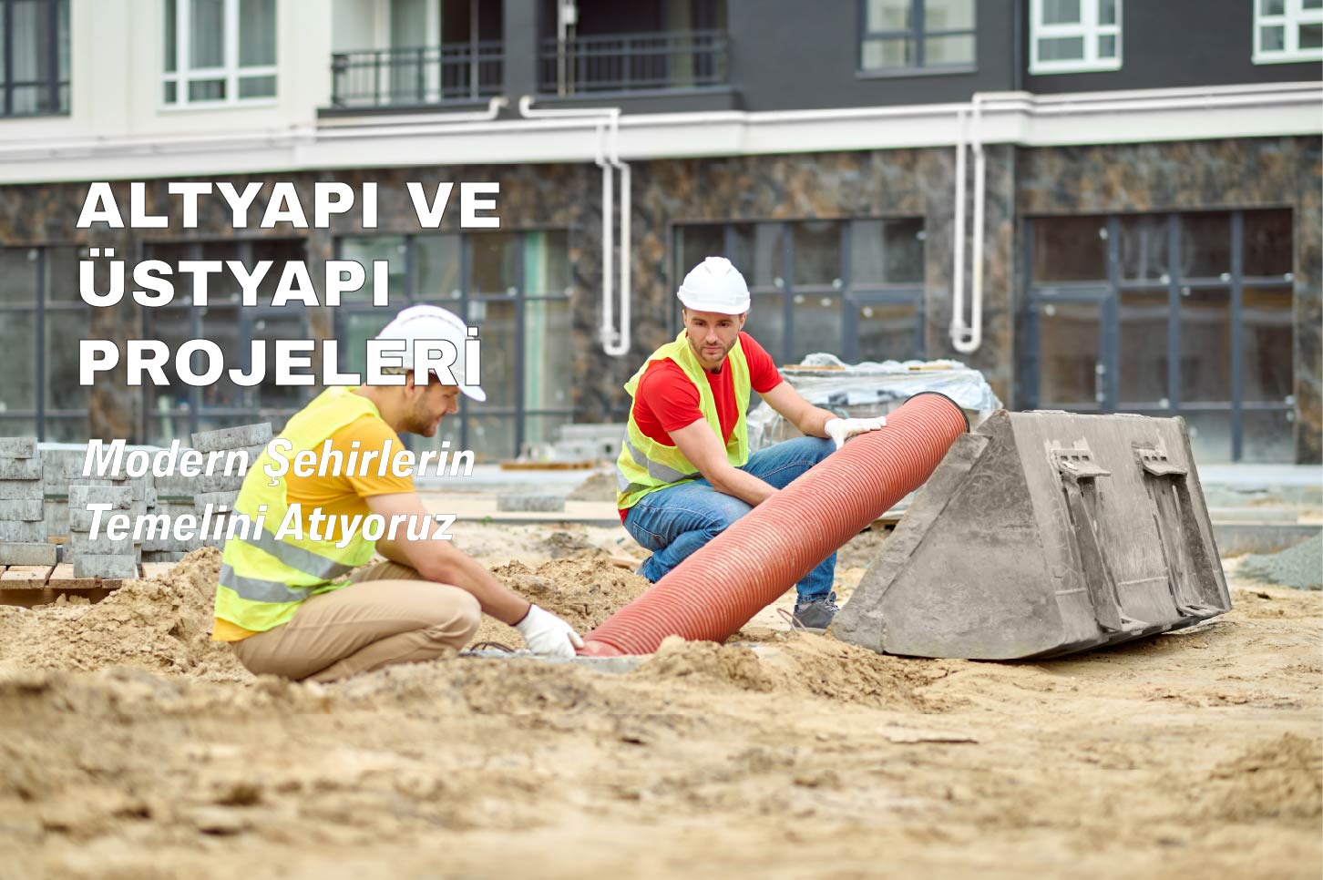 Altyapı ve Üstyapı Projeleri